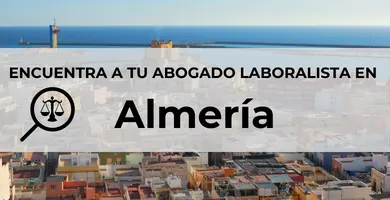 Abogados Laboralistas en Almería