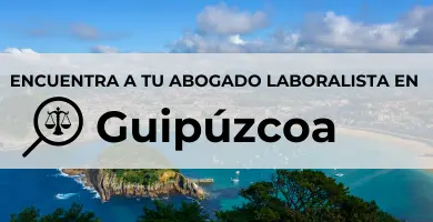 Abogados Laboralistas en Guipúzcoa