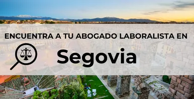 Abogados Laboralistas en Segovia