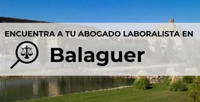 Abogados Laboralistas en Balaguer