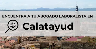 Abogados Laboralistas en Calatayud