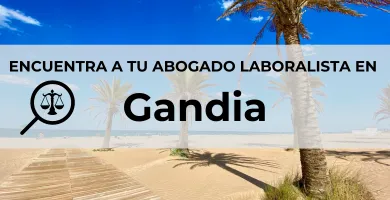 Abogados Laboralistas en Gandia