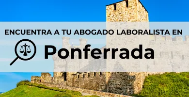 Abogados Laboralistas en Ponferrada