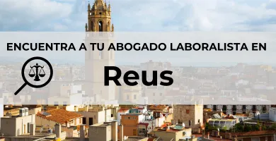 Abogados Laboralistas en Reus