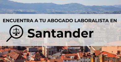 Abogados Laboralistas en Santander