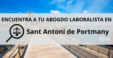 Abogados Laboralistas en Sant Antoni de Portmany