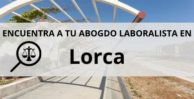 Abogados Laboralistas en Lorca